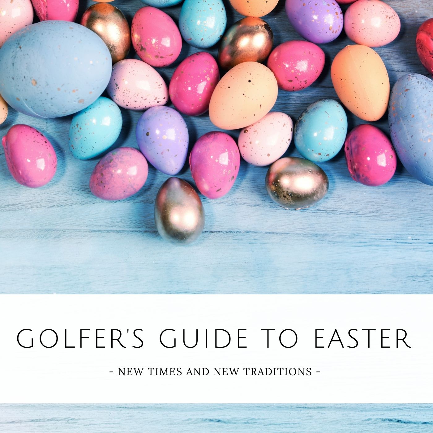 A Golfer's Guide to Easter