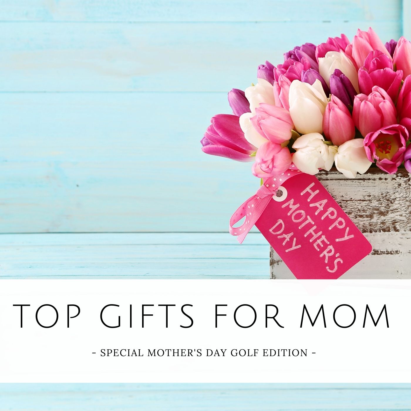 Top Golf Gifts for Mom for Mother's Day